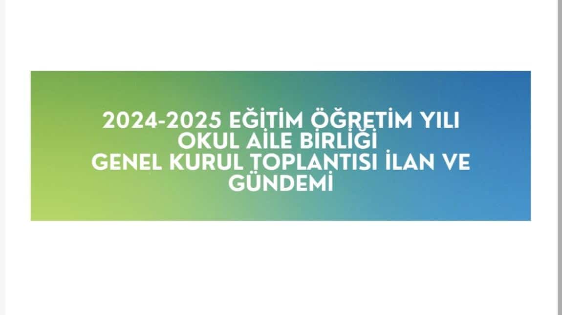 2024-2025 Eğitim Öğretim Yılı Okul Aile Birliği Toplantısı